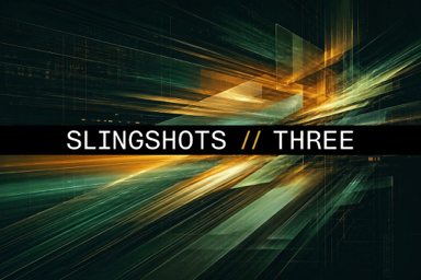 Slingshots // THREE